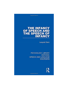 The Infancy of Speech and the Speech of Infancy - 9781138350649