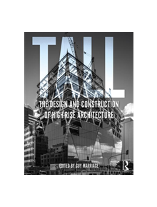 Tall: the design and construction of high-rise architecture - 9781138350762