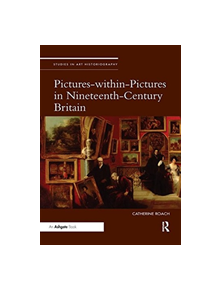 Pictures-within-Pictures in Nineteenth-Century Britain - 9781138353091