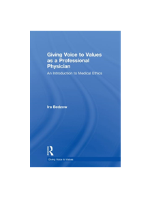 Giving Voice to Values as a Professional Physician - 9781138353497