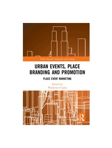 Urban Events, Place Branding and Promotion - 9781138354395