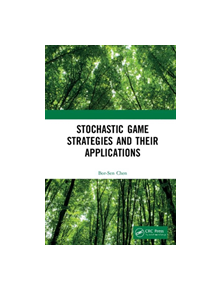 Stochastic Game Strategies and their Applications - 9781138360761