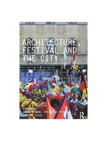 Architecture, Festival and the City - 9781138362338