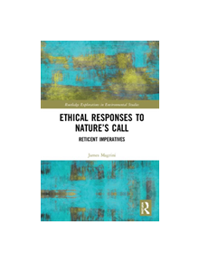 Ethical Responses to Nature's Call - 9781138367890