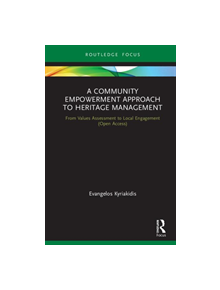 A Community Empowerment Approach to Heritage Management - 9781138368309