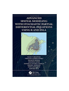 Advanced Spatial Modeling with Stochastic Partial Differential Equations Using R and INLA - 9781138369856