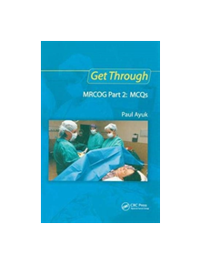 Get Through MRCOG Part 2: MCQs - 9781138372900