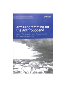 Arts Programming for the Anthropocene - 9781138385269