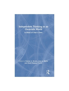 Independent Thinking in an Uncertain World - 9781138387218