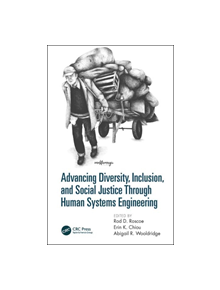 Advancing Diversity, Inclusion, and Social Justice Through Human Systems Engineering - 8688 - 9781138387980