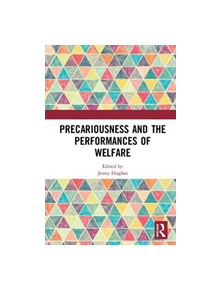 Precariousness and the Performances of Welfare - 9781138389229