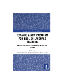 Towards a New Paradigm for English Language Teaching - 9781138389342