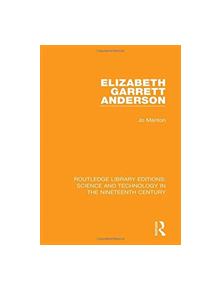 Elizabeth Garrett Anderson - 9781138394100