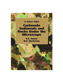 Carbonate Sediments and Rocks Under the Microscope - 9781138430174