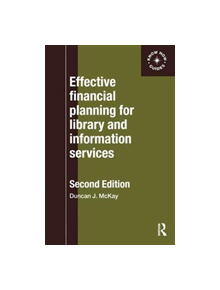 Effective Financial Planning for Library and Information Services - 9781138439276