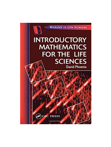 Introductory Mathematics for the Life Sciences - 9781138442054