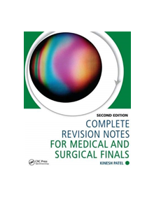 Complete Revision Notes for Medical and Surgical Finals - 9781138445314