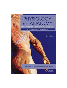 Physiology and Anatomy for Nurses and Healthcare Practitioners - 8688 - 9781138454729