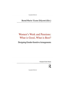 Women's Work and Pensions: What is Good, What is Best? - 9781138467262