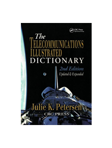 The Telecommunications Illustrated Dictionary - 9781138472402