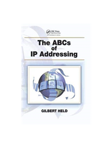 The ABCs of IP Addressing - 9781138472426