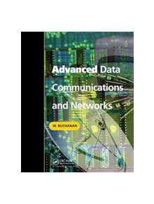 Advanced Data Communications and Networks - 9781138472457