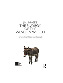 J. M. Synge's The Playboy of the Western World - 9781138472907