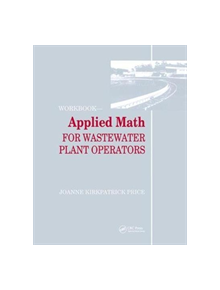 Applied Math for Wastewater Plant Operators - Workbook - 9781138474840