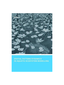 Spatial Pattern Dynamics in Aquatic Ecosystem Modelling - 9781138475298