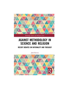 Against Methodology in Science and Religion - 9781138477940