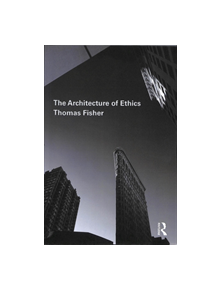 The Architecture of Ethics - 8688 - 9781138479449