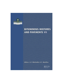 Bituminous Mixtures and Pavements VII - 9781138480285