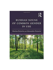 Russian Nouns of Common Gender in Use - 9781138483804