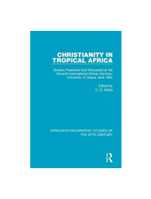 Christianity in Tropical Africa - 9781138487536