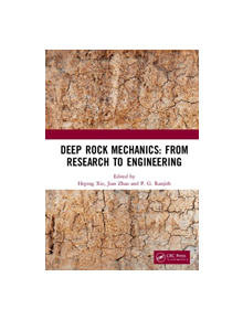 Deep Rock Mechanics: From Research to Engineering - 9781138487611