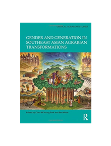 Gender and Generation in Southeast Asian Agrarian Transformations - 8688 - 9781138489622