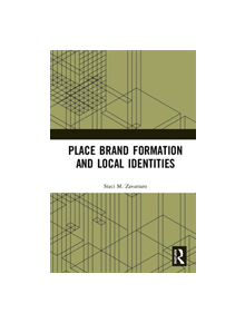 Place Brand Formation and Local Identities - 9781138500044