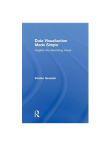 Data Visualization Made Simple - 9781138503878