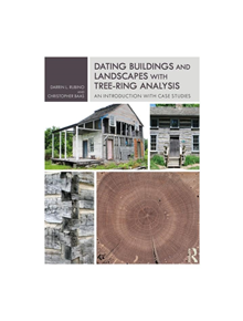 Dating Buildings and Landscapes with Tree-Ring Analysis - 9781138503960