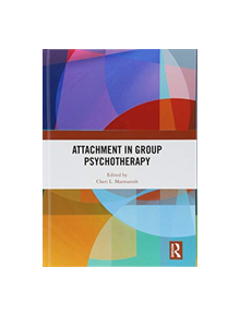 Attachment in Group Psychotherapy - 9781138541429