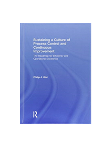 Sustaining a Culture of Process Control and Continuous Improvement - 9781138545571