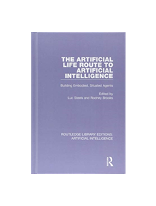 The Artificial Life Route to Artificial Intelligence - 9781138545786