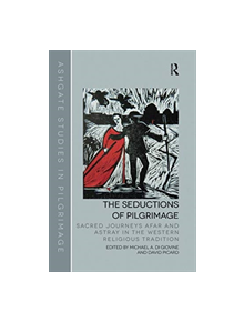 The Seductions of Pilgrimage - 9781138546301