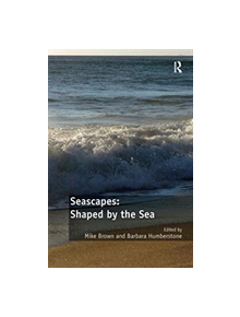 Seascapes: Shaped by the Sea - 9781138546660