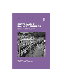 Sustainable Railway Futures - 9781138546943