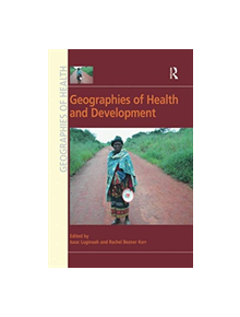 Geographies of Health and Development - 9781138546950