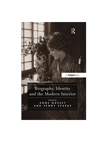 Biography, Identity and the Modern Interior - 9781138548275