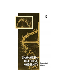 Shamanism, Discourse, Modernity - 9781138548817