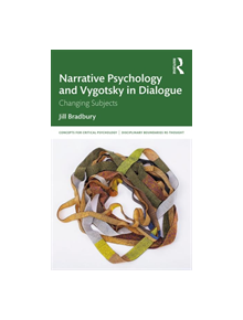 Narrative Psychology and Vygotsky in Dialogue - 9781138551879