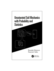 Unsaturated Soil Mechanics with Probability and Statistics - 9781138553682